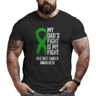 My Dad's Fight Is My Fight Bile Duct Cancer Awareness Big and Tall Men T-shirt | Mazezy
