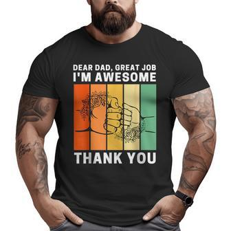 Dear Dad Great Job I'm Awesome Thank You Retro Fathers Day Big and Tall Men T-shirt | Mazezy