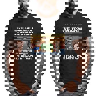 Dear Dad Great Job We're Awesome Thank You Big and Tall Men T-shirt | Mazezy