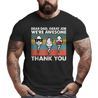 Dear Dad Great Job We're Awesome Thank You Father's Day Big and Tall Men T-shirt | Mazezy