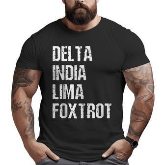 Delta India Lima Foxtrot Dilf Father Dad Joking Big and Tall Men T-shirt | Mazezy
