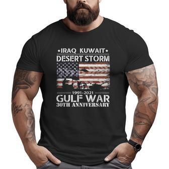 Desert Storm 30Th Anniversary 1991-2021 Father Veteran's Day Big and Tall Men T-shirt | Mazezy