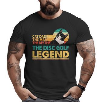 Disc Golf Player Cat Dad Man Myth Legend For Family Big and Tall Men T-shirt | Mazezy