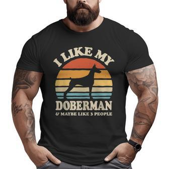 I Like My Doberman And Maybe Like 3 People Dog Lover Big and Tall Men T-shirt | Mazezy