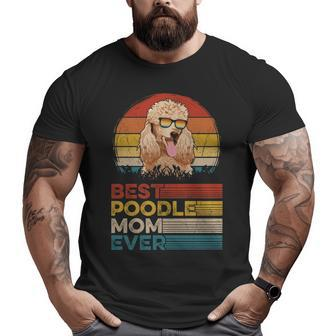 Dog Vintage Best Poodle Mom Ever Puppy Dog Mom Big and Tall Men T-shirt | Mazezy