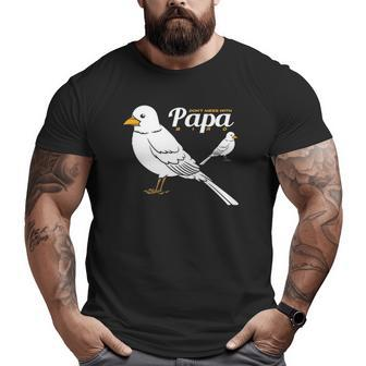Don't Mess With Papa Bird Lover Big and Tall Men T-shirt | Mazezy