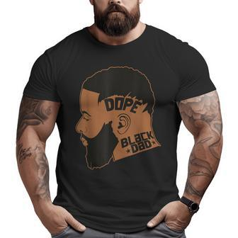 Dope Black Dad Father's Day Proud African American Black Dad Big and Tall Men T-shirt | Mazezy