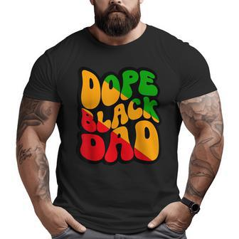 Dope Black Dad Junenth Black History Black Fathers Day Big and Tall Men T-shirt | Mazezy