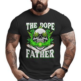 Dope Father Dopest Dad Papa Weed Cannabis Father's Day Big and Tall Men T-shirt | Mazezy