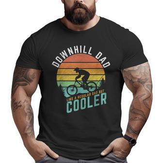 Downhill Dad Like A Regular Dad But Cooler Mountain Biking Big and Tall Men T-shirt | Mazezy