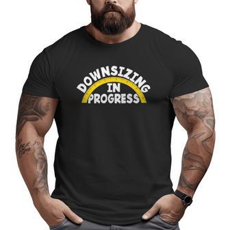 Downsizing In Progress Workout Fan Losing Weight Big and Tall Men T-shirt | Mazezy