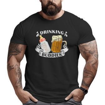 Drinking Buddies Dad And Baby Drinking Team Father's Day Big and Tall Men T-shirt | Mazezy