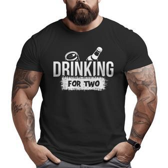 Drinking For Two Pregnancy Announcement T For Dads Big and Tall Men T-shirt | Mazezy