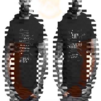 Easily Distracted By Dogs Dog Lover Big and Tall Men T-shirt | Mazezy