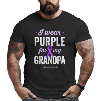 End Alz I Wear Purple For My Grandpa Alzheimers Awareness Big and Tall Men T-shirt | Mazezy