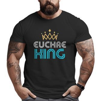 Euchre King For Men Dad Or Grandpa Big and Tall Men T-shirt | Mazezy