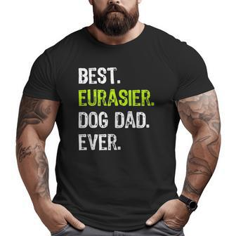 Eurasier Dog Dad Father's Day Dog Lovers Big and Tall Men T-shirt | Mazezy DE