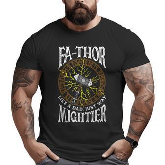 Fa-Thor Like A Dad Just Way Mightier Viking Father's Day Big and Tall Men T-shirt | Mazezy