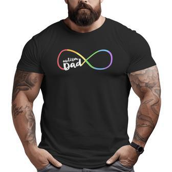 Family Autism Awareness Dad Rainbow Infinity Symbol Big and Tall Men T-shirt | Mazezy