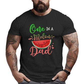 Family One In A Melon Dad Matching Family Tee Big and Tall Men T-shirt | Mazezy