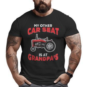 Farming My Other Car Seat Is At Tractor Grandpa Farmer Big and Tall Men T-shirt | Mazezy