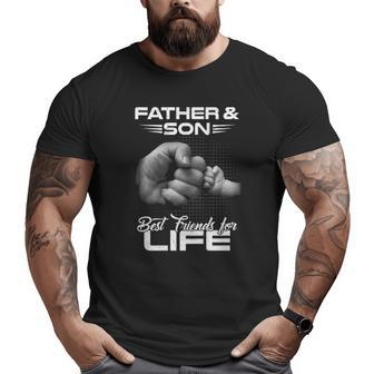 Father & Son Best Friends For Life Matching Father's Day Big and Tall Men T-shirt | Mazezy