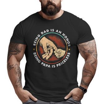 Father Day Being Dad Is An Honor Being Papa Is Priceless Big and Tall Men T-shirt | Mazezy