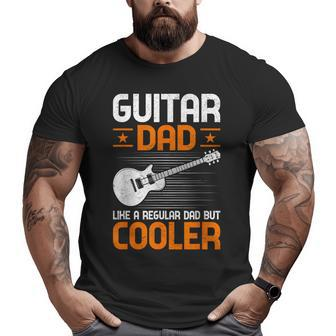 Father Music Guitar Dad Like A Regular Dad But Cooler Big and Tall Men T-shirt | Mazezy