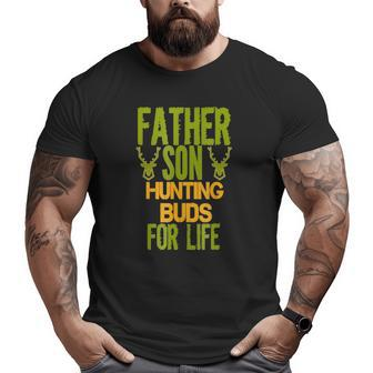 Father Son Matching S Hunting Buds For Life Camo Big and Tall Men T-shirt | Mazezy
