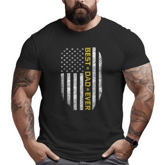 Father's Day Best Dad Ever With Us American Flag Patriot Dad Big and Tall Men T-shirt | Mazezy
