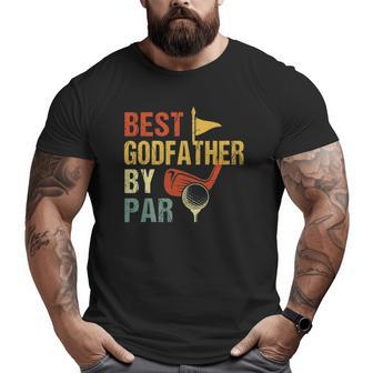 Father's Day Best Godfather By Par Golf Big and Tall Men T-shirt | Mazezy UK