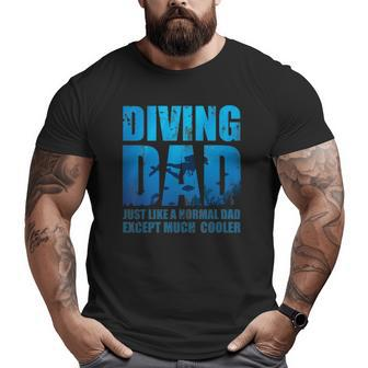 Father's Day Diver Dad Idea Scuba Diving Big and Tall Men T-shirt | Mazezy