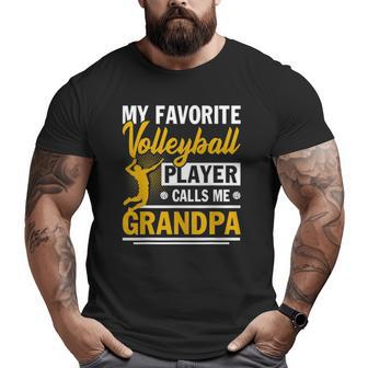 Father's Day My Favorite Volleyball Player Calls Me Grandpa Big and Tall Men T-shirt | Mazezy