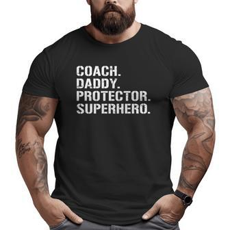 Father's Day Coach Daddy Protector Superhero Big and Tall Men T-shirt | Mazezy