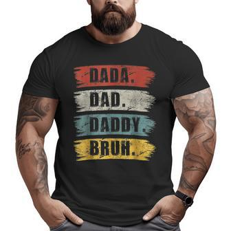Father's Day Dada Daddy Dad Bruh Vintage Big and Tall Men T-shirt | Mazezy