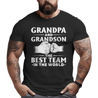 Father's Day Grandpa And Grandson The Best Team In The World Big and Tall Men T-shirt | Mazezy