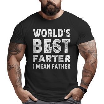 Father's Day World's Best Farter I Mean Father Big and Tall Men T-shirt | Mazezy