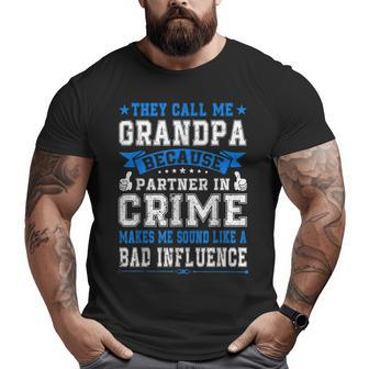 Fathers Day They Call Me Grandpa Because Partner In Crime Big and Tall Men T-shirt | Mazezy
