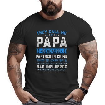 Father's Day They Call Me Papa Because Partner In Crime Big and Tall Men T-shirt | Mazezy