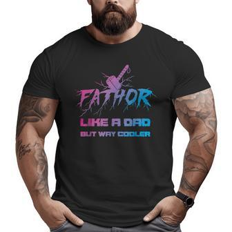 Fathor Like A Dad But Cooler Cool Viking Father Big and Tall Men T-shirt | Mazezy