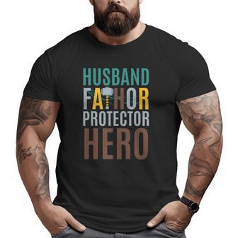 Fathorfathers Day Husband Fathor Protector Hero Big and Tall Men T-shirt | Mazezy