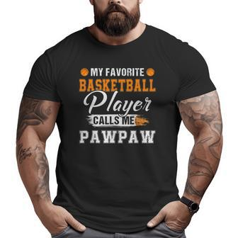My Favorite Basketball Player Calls Me Pawpaw Father's Day Big and Tall Men T-shirt | Mazezy