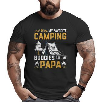 My Favorite Camping Buddies Call Me Papa Fathers Day Big and Tall Men T-shirt | Mazezy