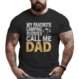 My Favorite Camping Buddies Calls Me Dad Essential Big and Tall Men T-shirt | Mazezy
