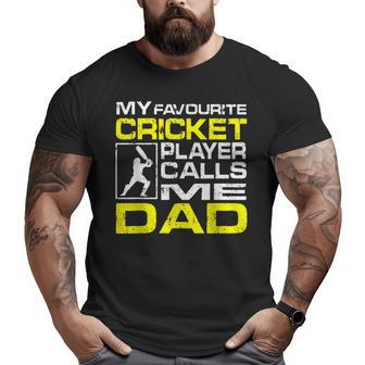 My Favorite Cricket Player Calls Me Dad Big and Tall Men T-shirt | Mazezy