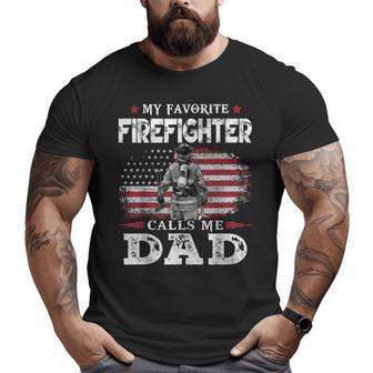 My Favorite Firefighter Calls Me Dad Usa Flag Father Big and Tall Men T-shirt | Mazezy