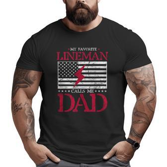 My Favorite Lineman Calls Me Dad Usa Flag Fathers Day Big and Tall Men T-shirt | Mazezy