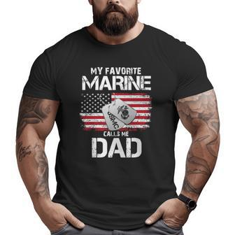 My Favorite Marine Calls Me Dad Veterandad Big and Tall Men T-shirt | Mazezy