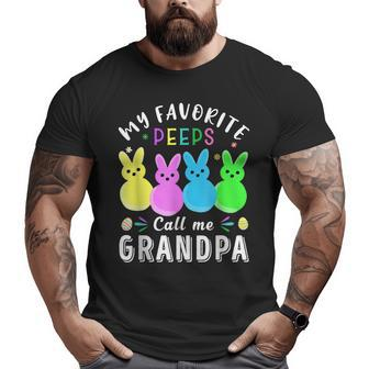 My Favorite Peeps Call Me Grandpa Cute Easter Basket Big and Tall Men T-shirt | Mazezy