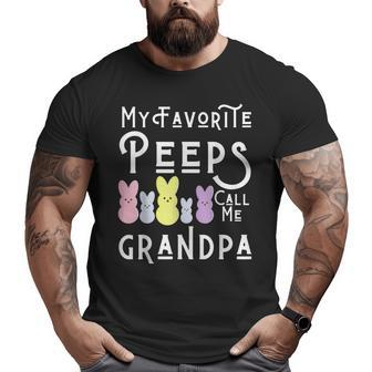 My Favorite Peeps Call Me Grandpa Easter Basket Stuffer Big and Tall Men T-shirt | Mazezy DE